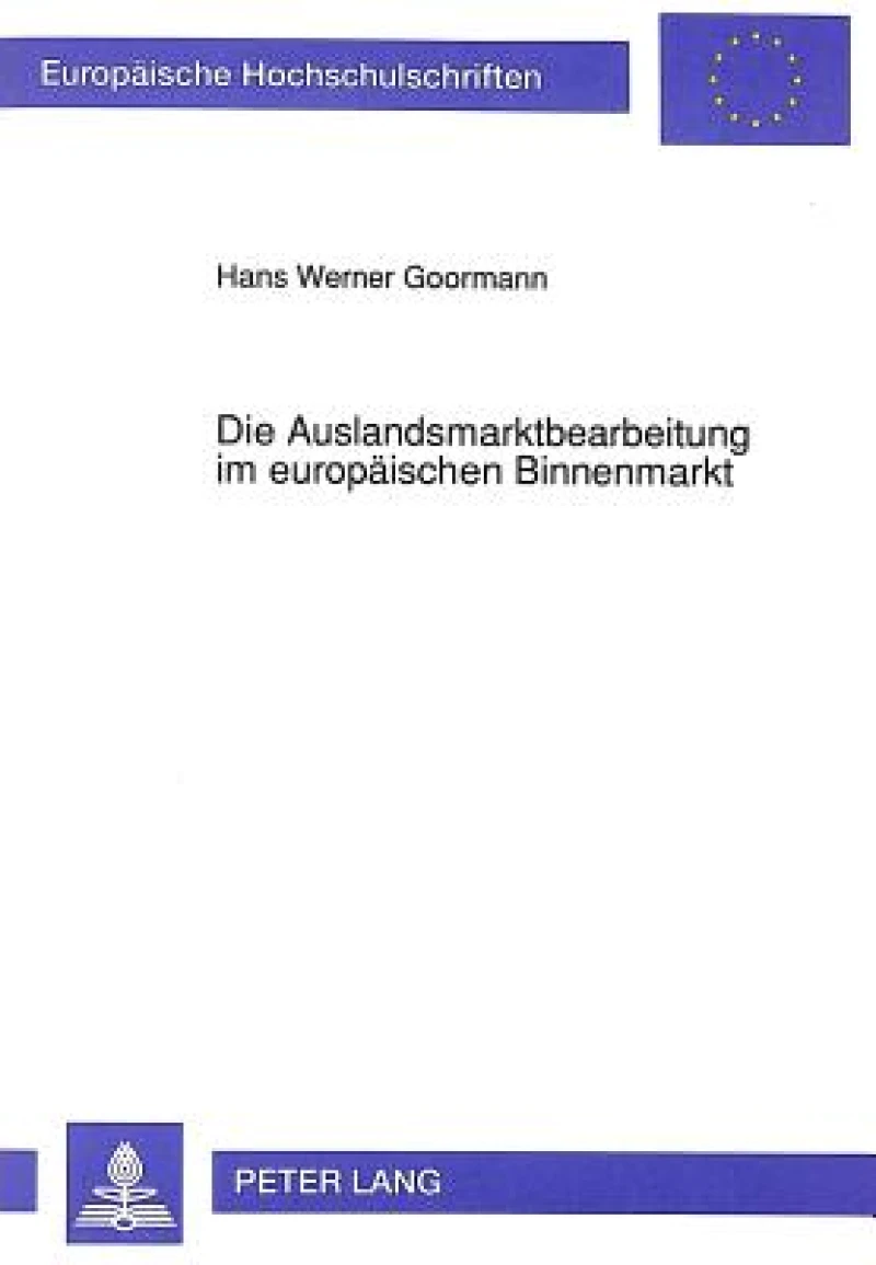 Die Auslandsmarktbearbeitung im europaeischen Binnenmarkt