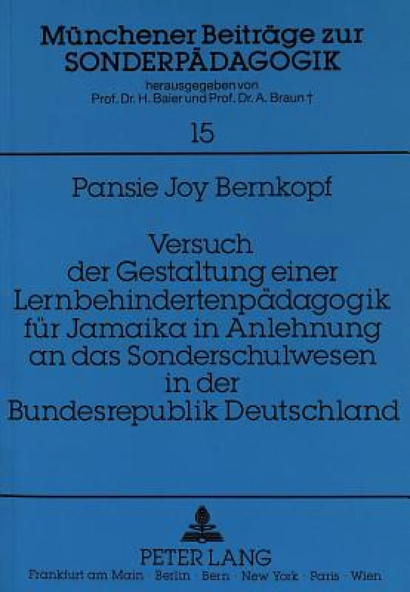 Versuch der Gestaltung einer Lernbehindertenpaedagogik fuer Jamaika in Anlehnung an das Sonderschulwesen in der Bundesrepublik Deutschland
