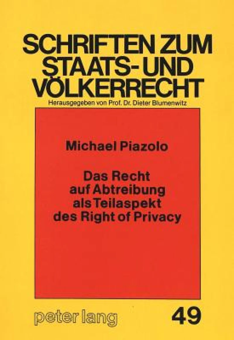Das Recht auf Abtreibung als Teilaspekt des Right of Privacy
