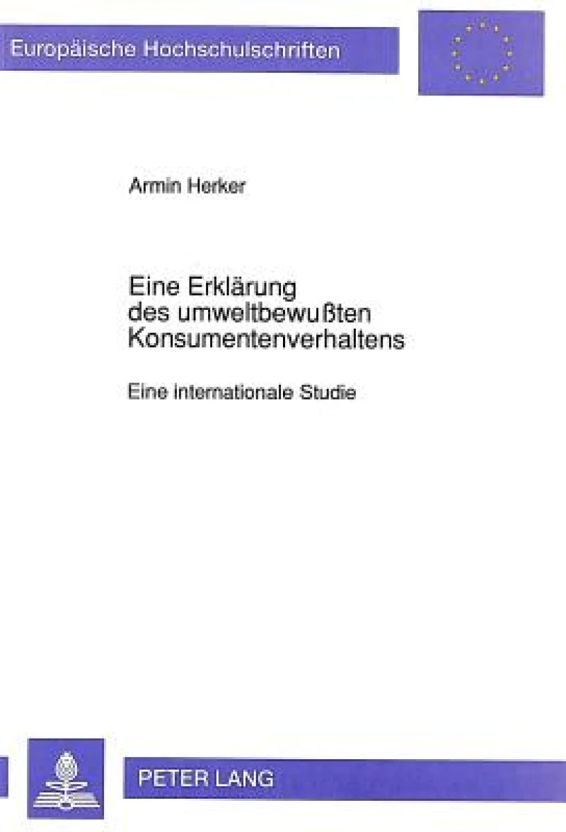 Eine Erklaerung des umweltbewuten Konsumentenverhaltens
