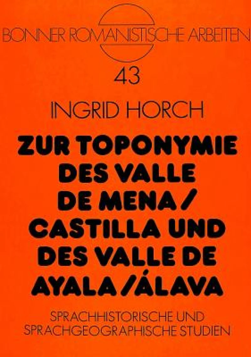 Zur Toponymie des Valle de Mena / Castilla und des Valle de Ayala / Alava