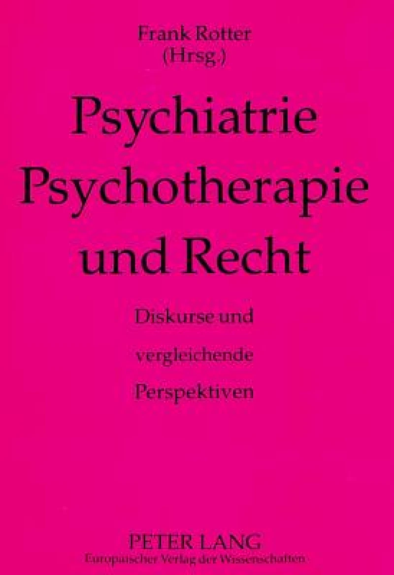 Psychiatrie, Psychotherapie und Recht