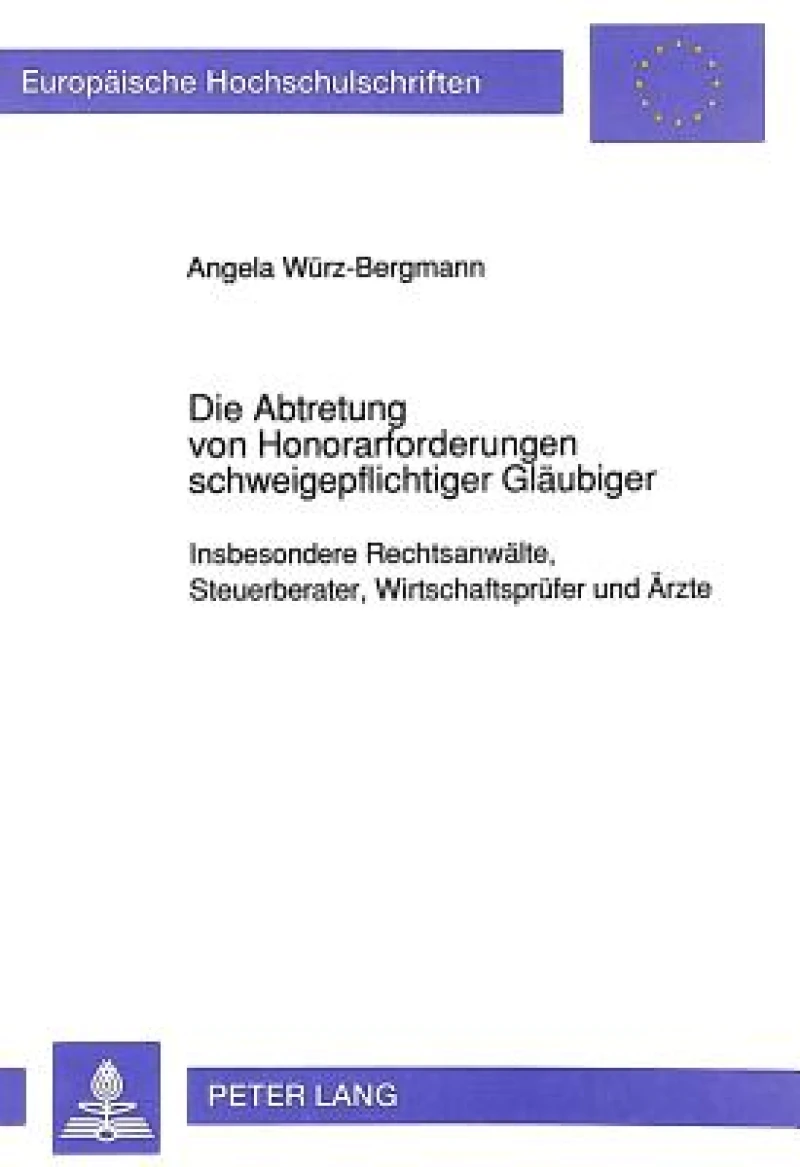 Die Abtretung von Honorarforderungen schweigepflichtiger Glaeubiger