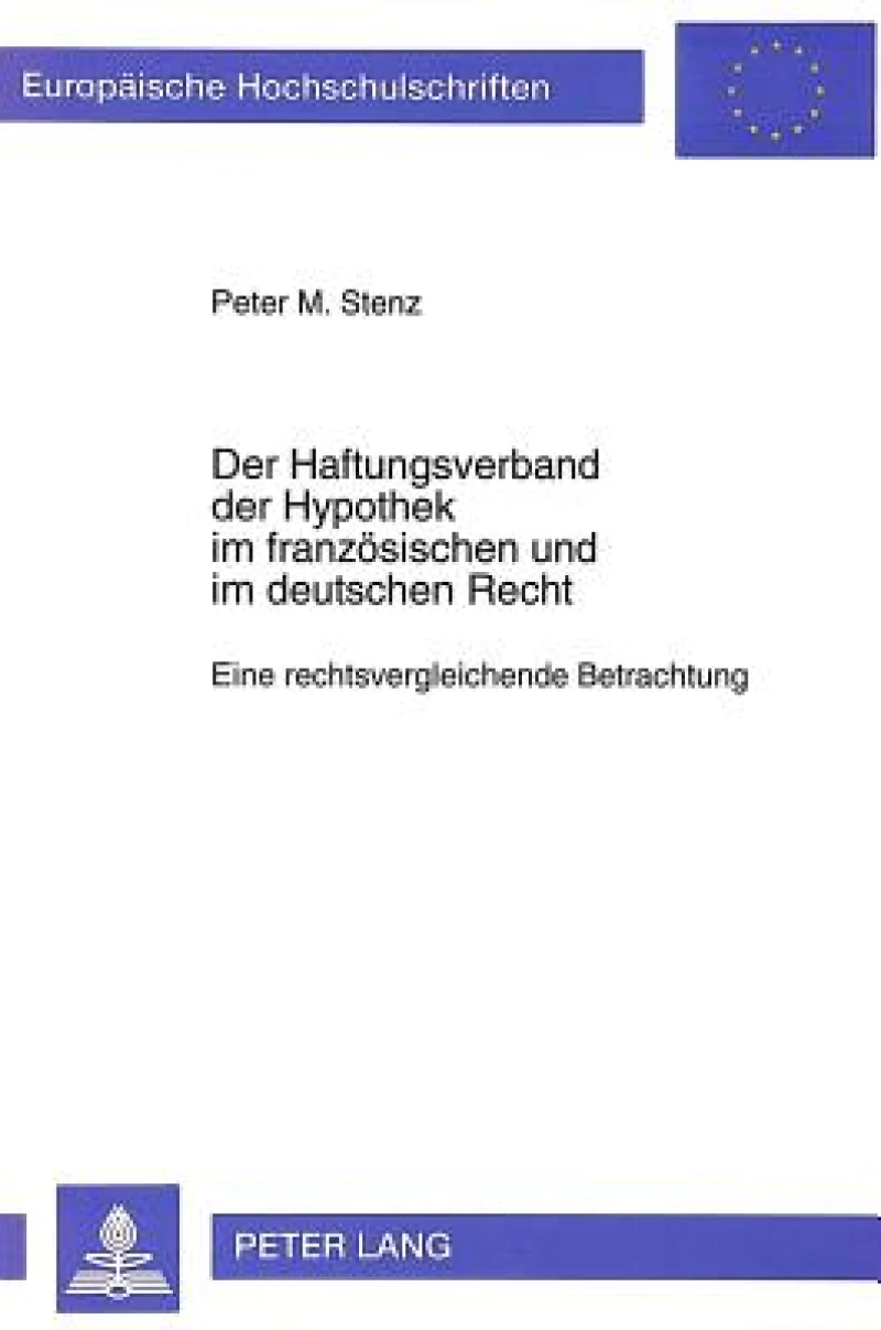 Der Haftungsverband der Hypothek im franzoesischen und im deutschen Recht