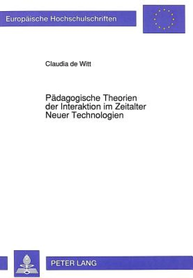 Paedagogische Theorien der Interaktion im Zeitalter Neuer Technologien