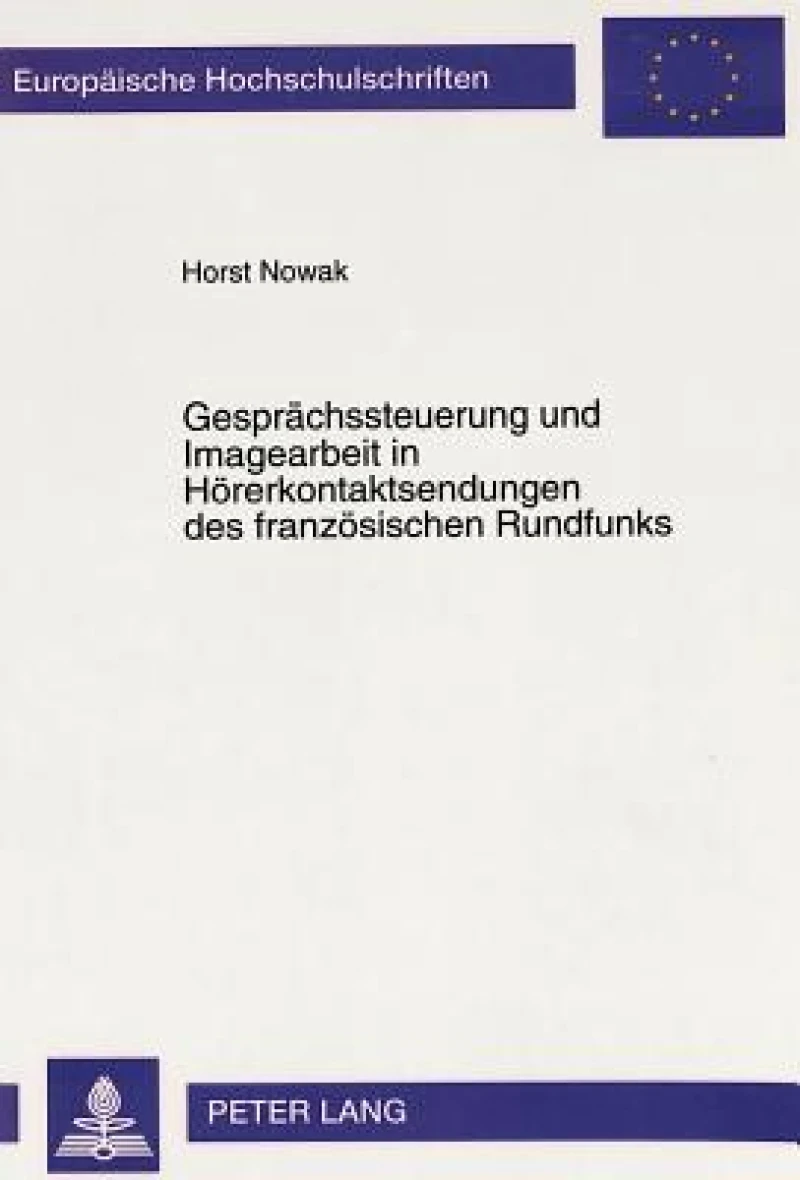 Gespraechssteuerung und Imagearbeit in Hoererkontaktsendungen des franzoesischen Rundfunks