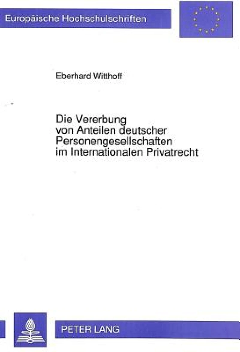 Die Vererbung von Anteilen deutscher Personengesellschaften im Internationalen Privatrecht