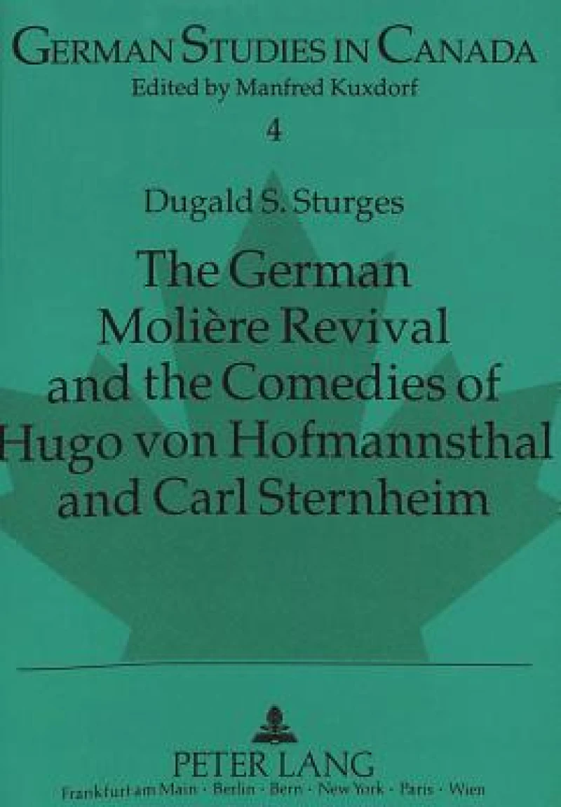The German Molière Revival and the Comedies of Hugo von Hofmannsthal and Carl Sternheim