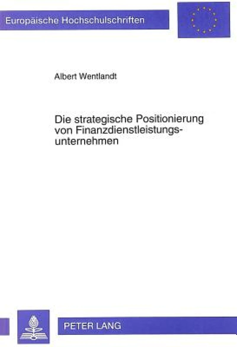 Die strategische Positionierung von Finanzdienstleistungsunternehmen