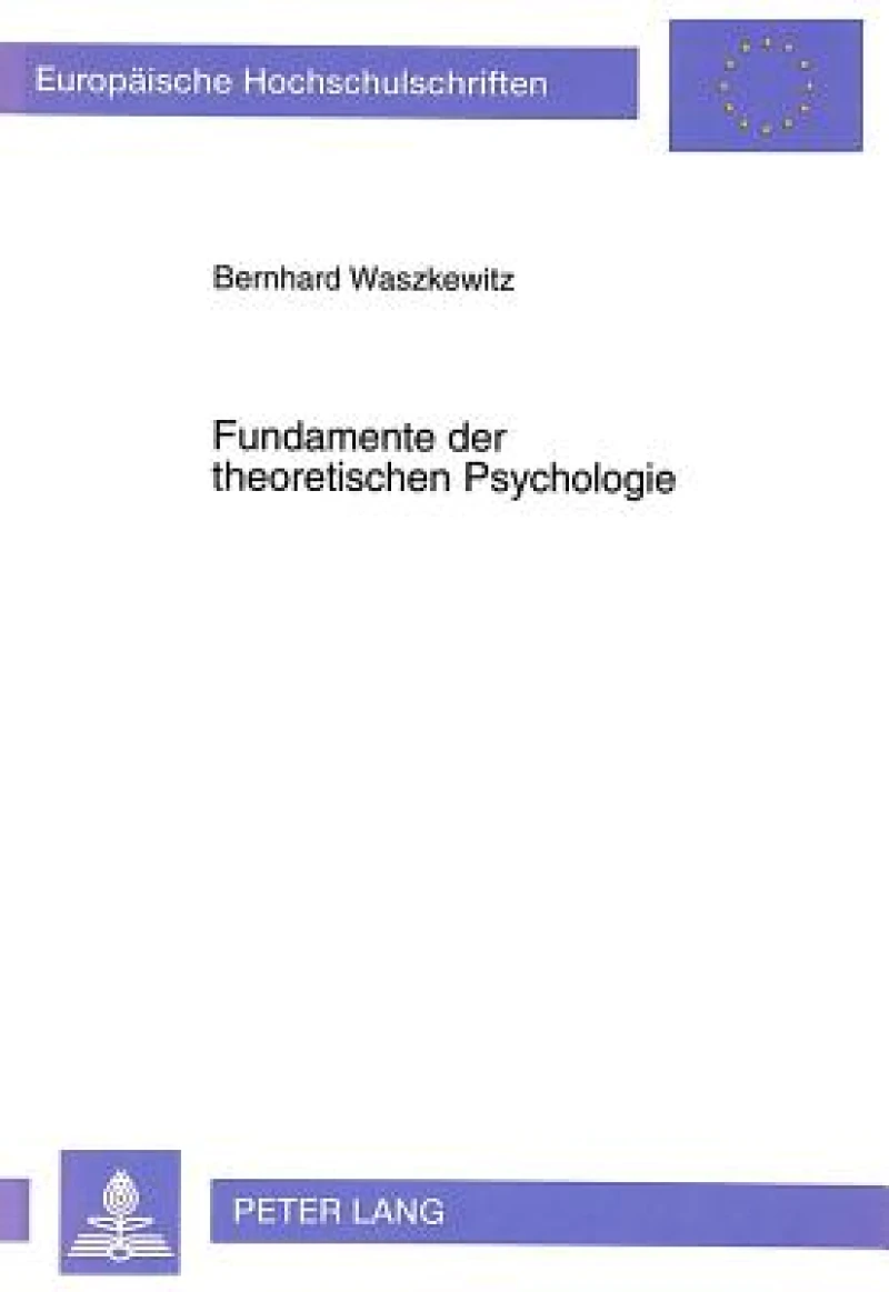 Fundamente der theoretischen Psychologie