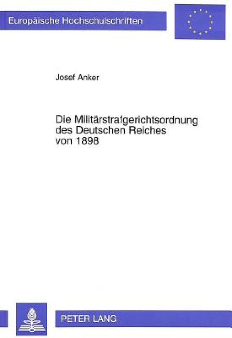 Die Militaerstrafgerichtsordnung des Deutschen Reiches von 1898