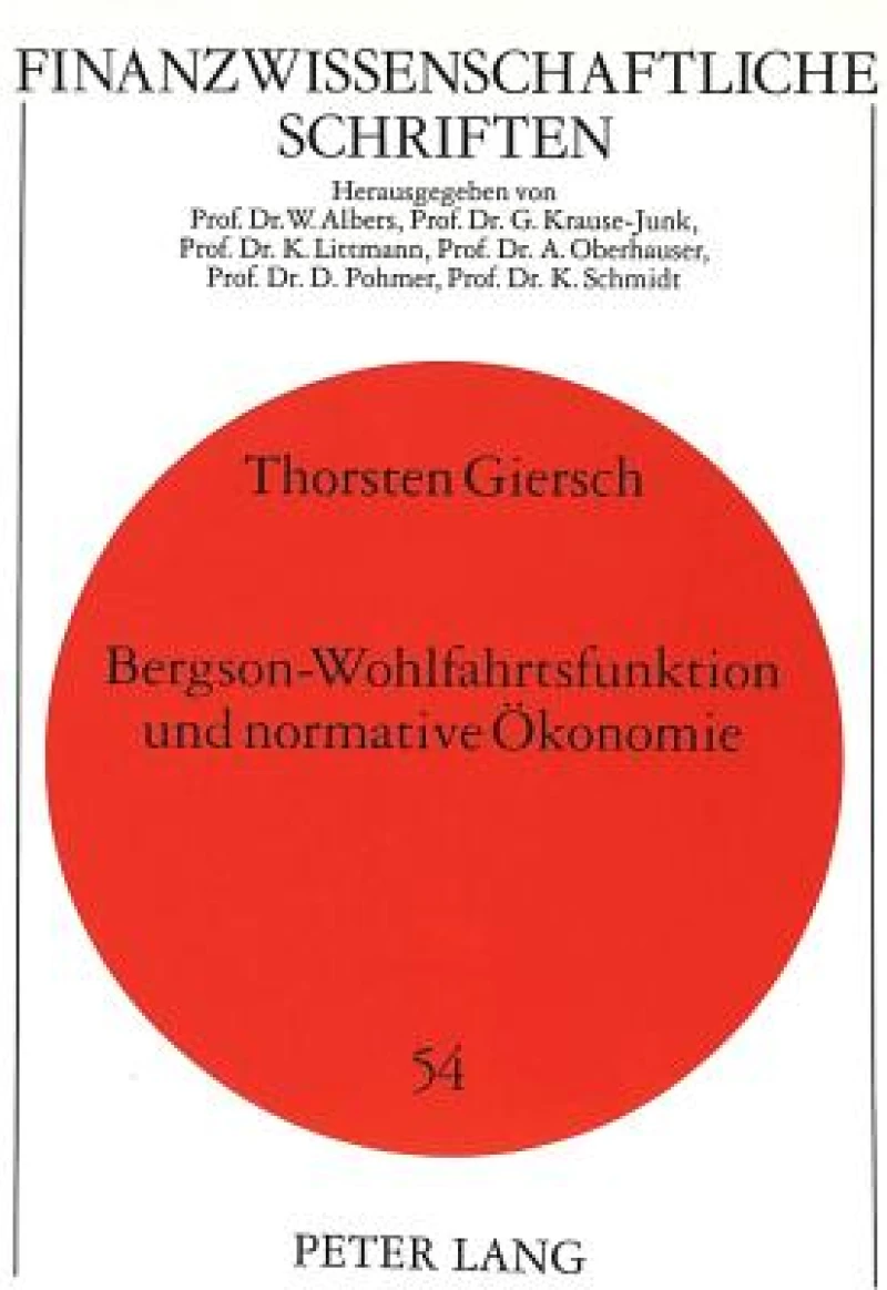Bergson-Wohlfahrtsfunktion und normative Oekonomie