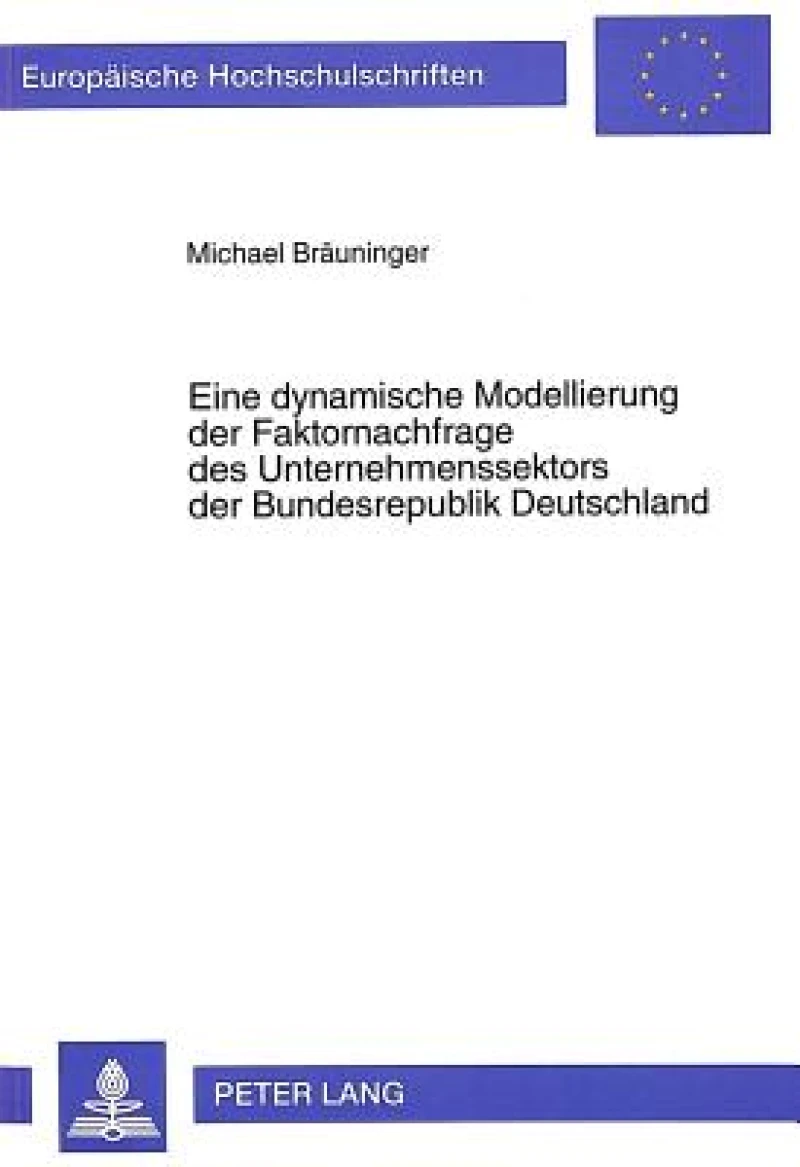 Eine dynamische Modellierung der Faktornachfrage des Unternehmenssektors der Bundesrepublik Deutschland