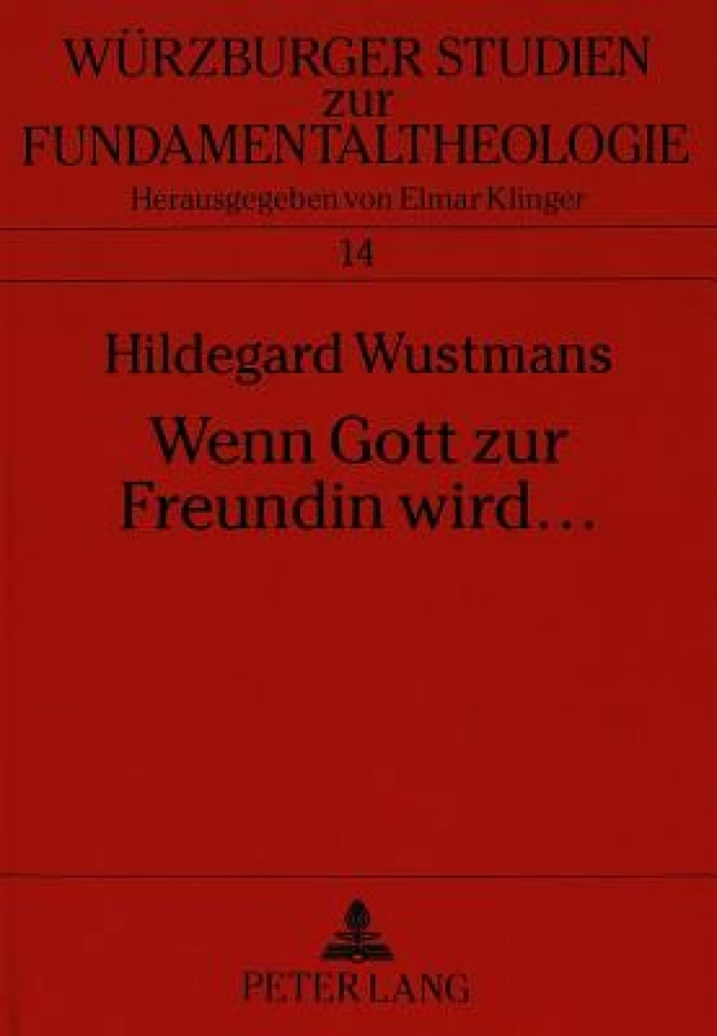 Wenn Gott Zur Freundin Wird ...