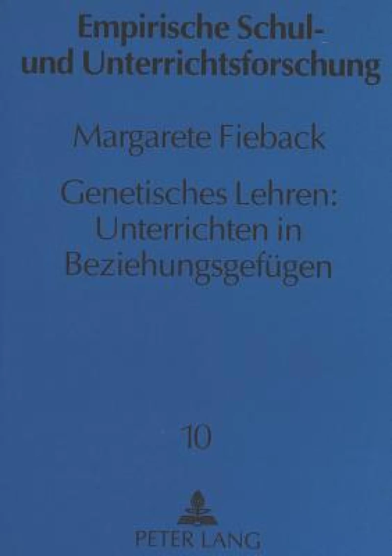 Genetisches Lehren: Unterrichten in Beziehungsgefuegen