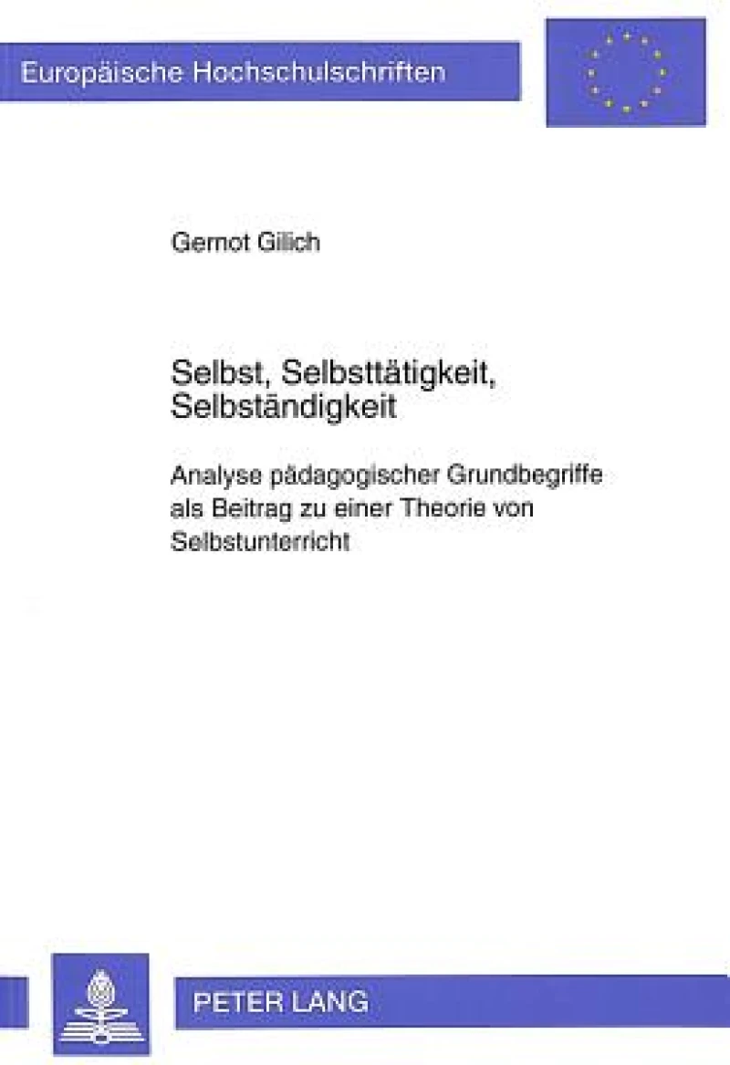 Selbst, Selbsttaetigkeit, Selbstaendigkeit
