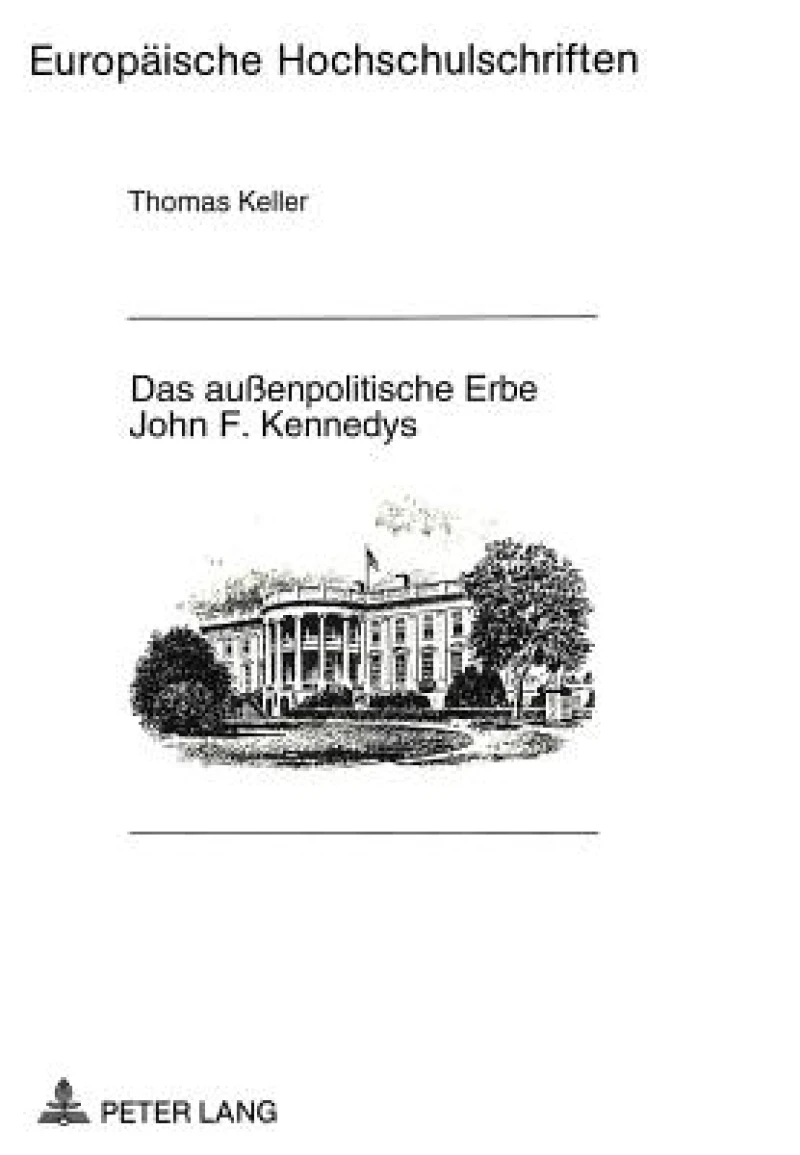 Das auenpolitische Erbe John F. Kennedys