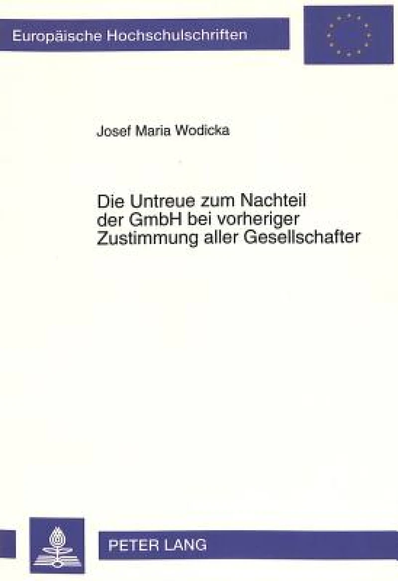 Die Untreue zum Nachteil der GmbH bei vorheriger Zustimmung aller Gesellschafter