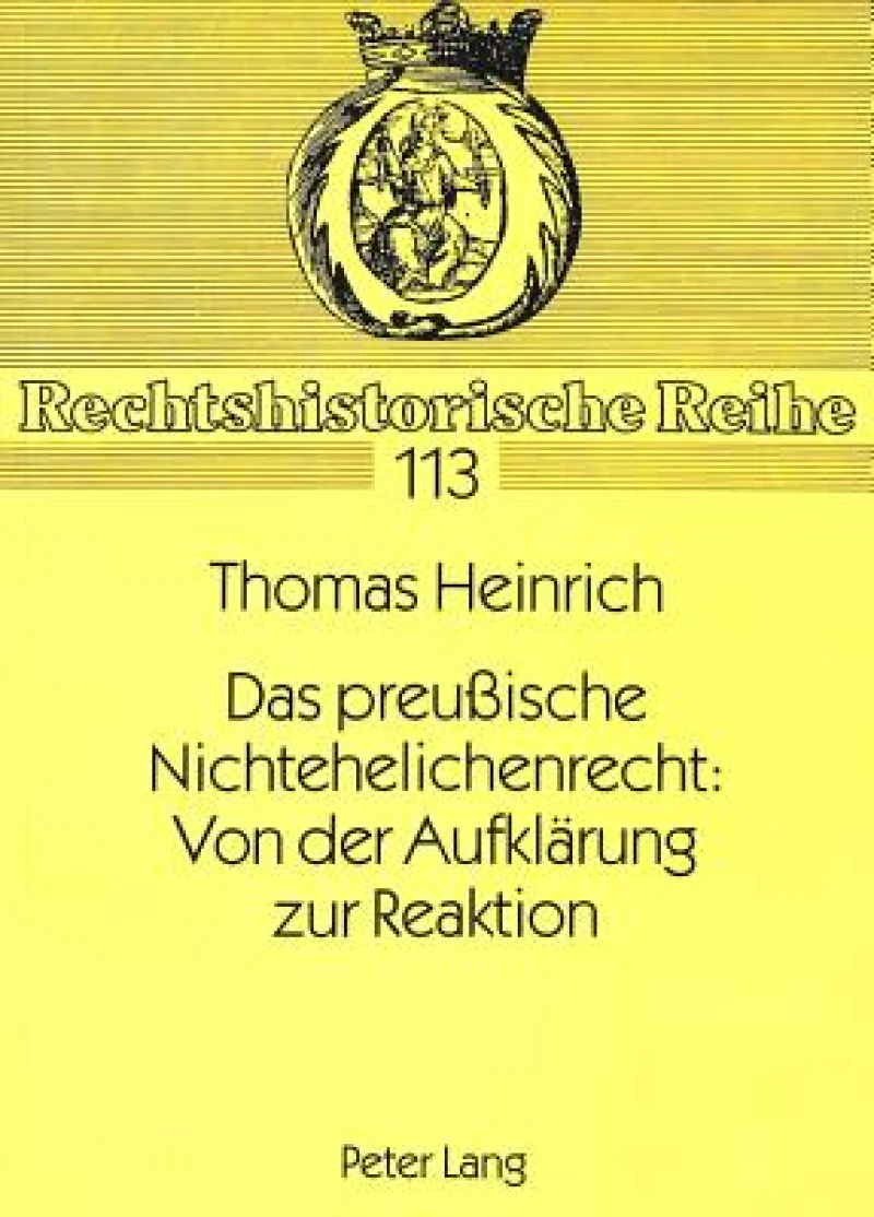 Das preuische Nichtehelichenrecht: Von der Aufklaerung zur Reaktion