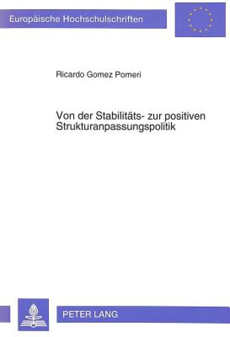 Von der Stabilitaets- zur positiven Strukturanpassungspolitik