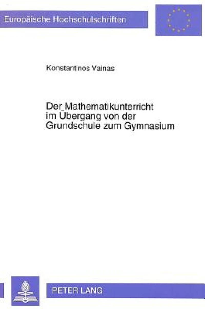 Der Mathematikunterricht im Uebergang von der Grundschule zum Gymnasium