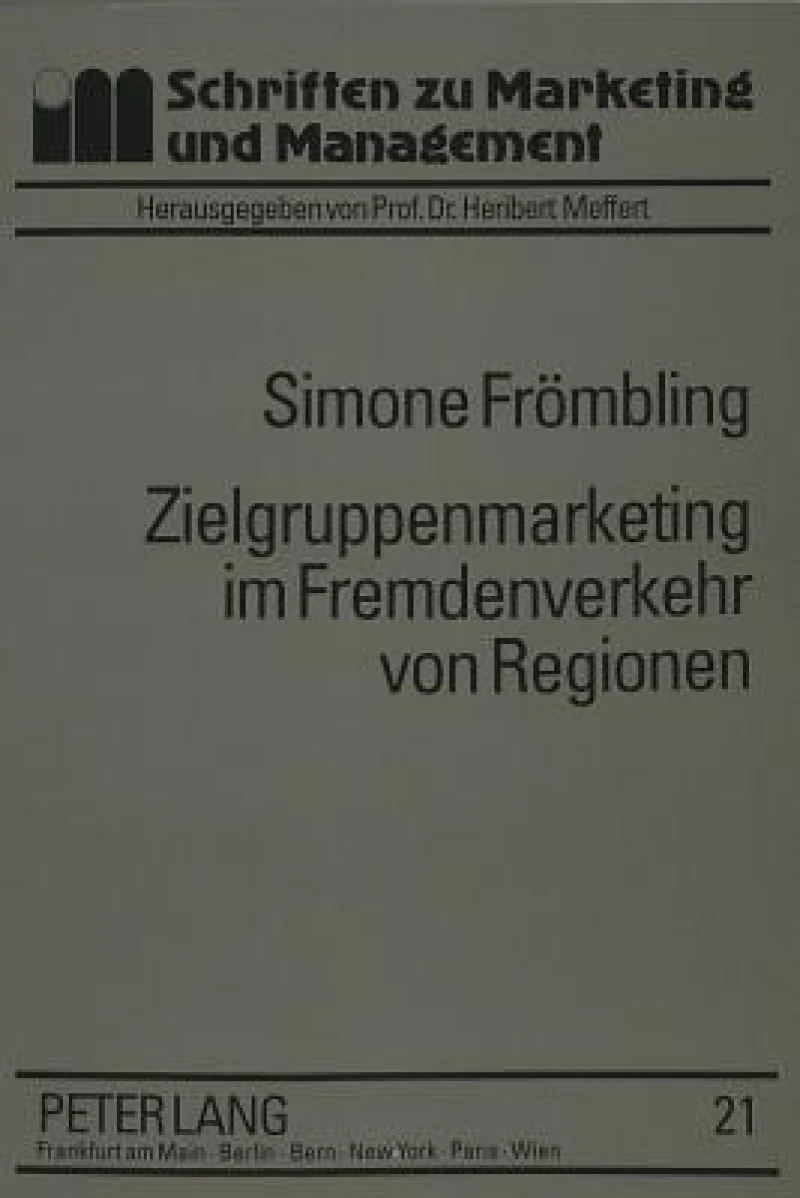 Zielgruppenmarketing im Fremdenverkehr von Regionen