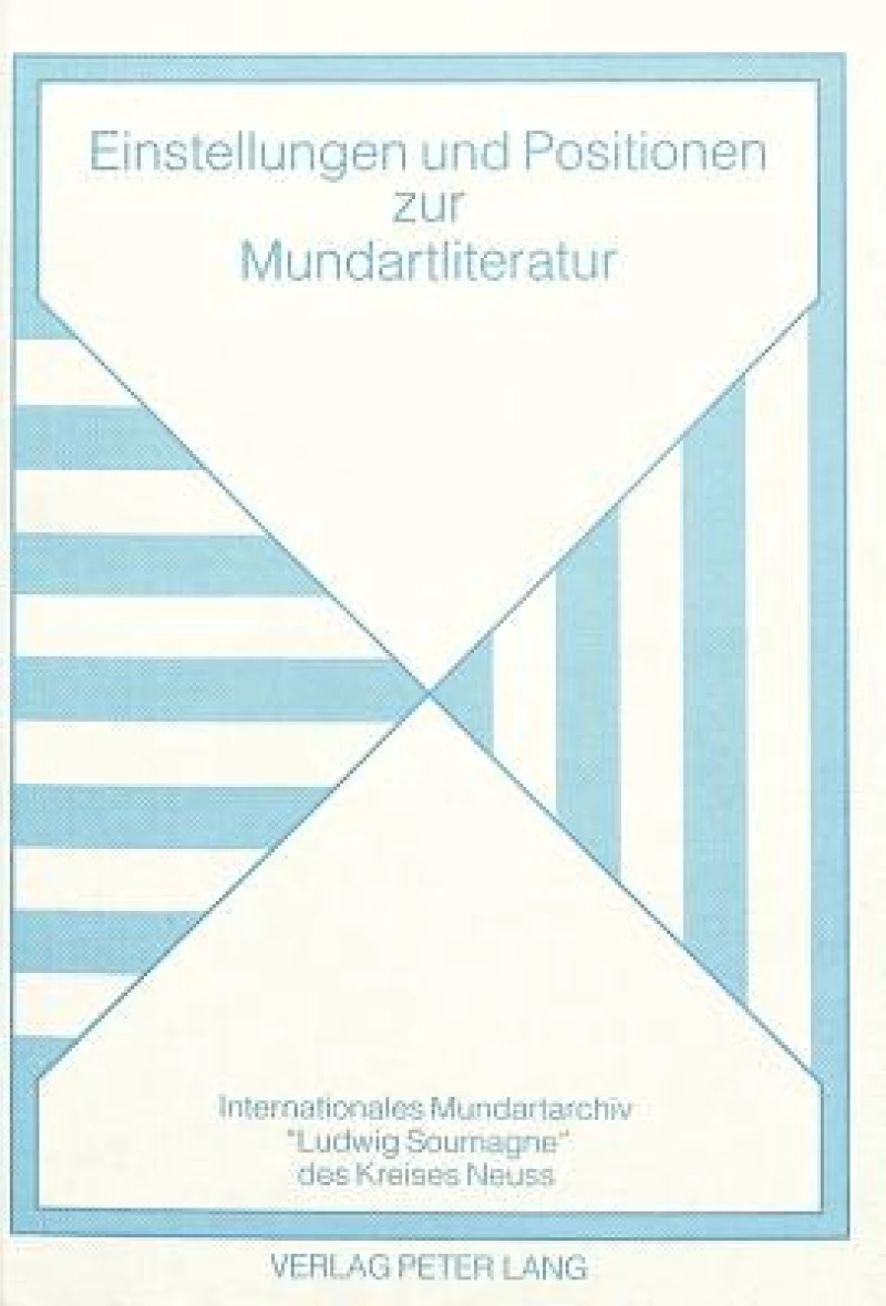 Einstellungen Und Positionen Zur Mundartliteratur