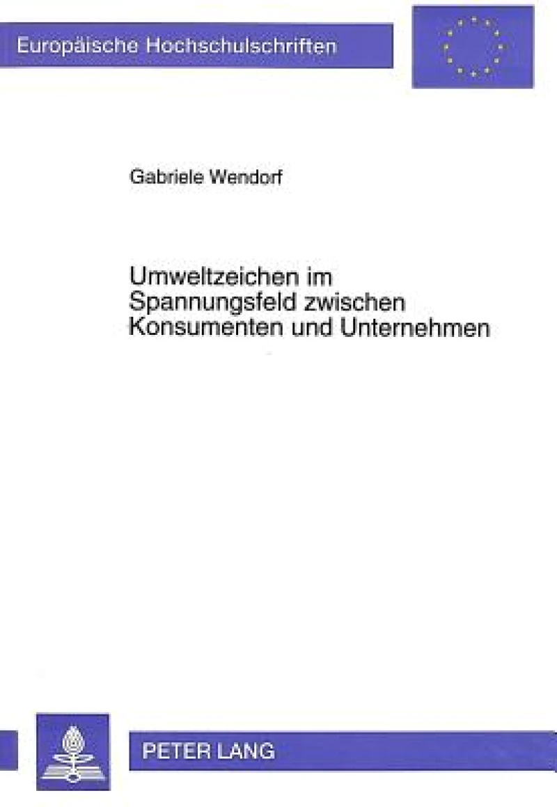 Umweltzeichen im Spannungsfeld zwischen Konsumenten und Unternehmen
