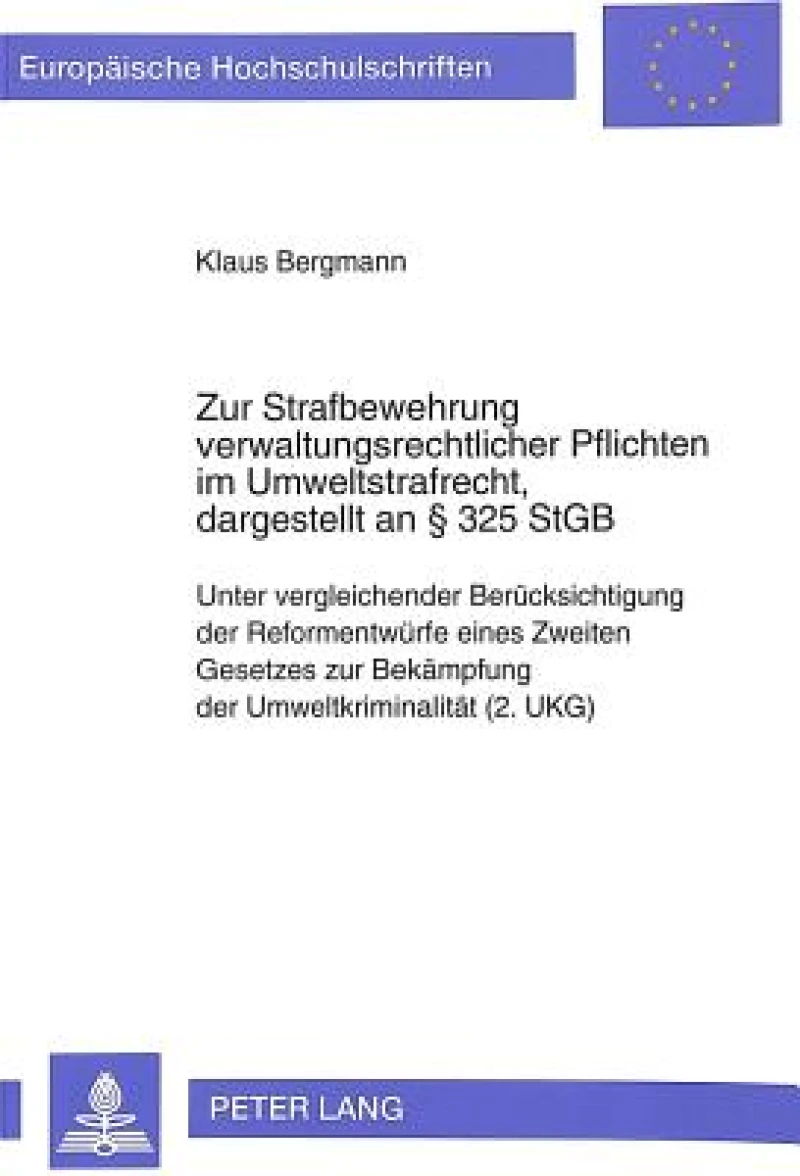 Zur Strafbewehrung Verwaltungsrechtlicher Pflichten Im Umweltstrafrecht, Dargestellt an 325 Stgb