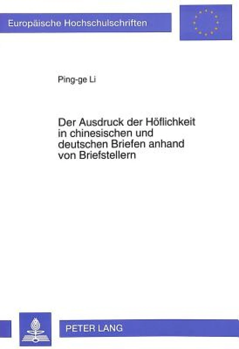 Der Ausdruck der Hoeflichkeit in chinesischen und deutschen Briefen anhand von Briefstellern