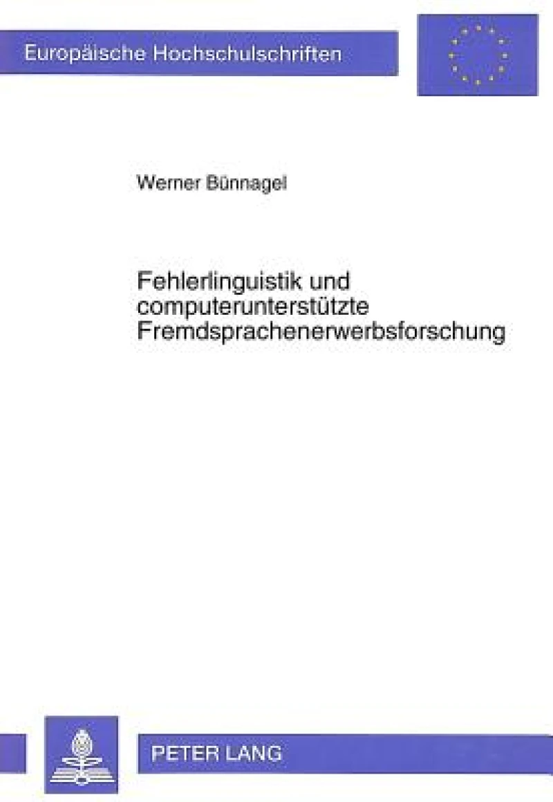 Fehlerlinguistik und computerunterstuetzte Fremdsprachenerwerbsforschung