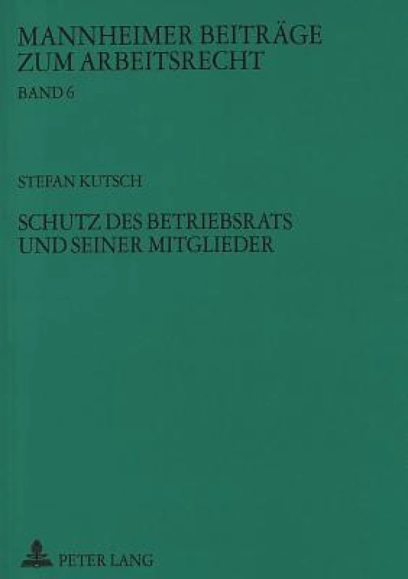 Schutz des Betriebsrats und seiner Mitglieder