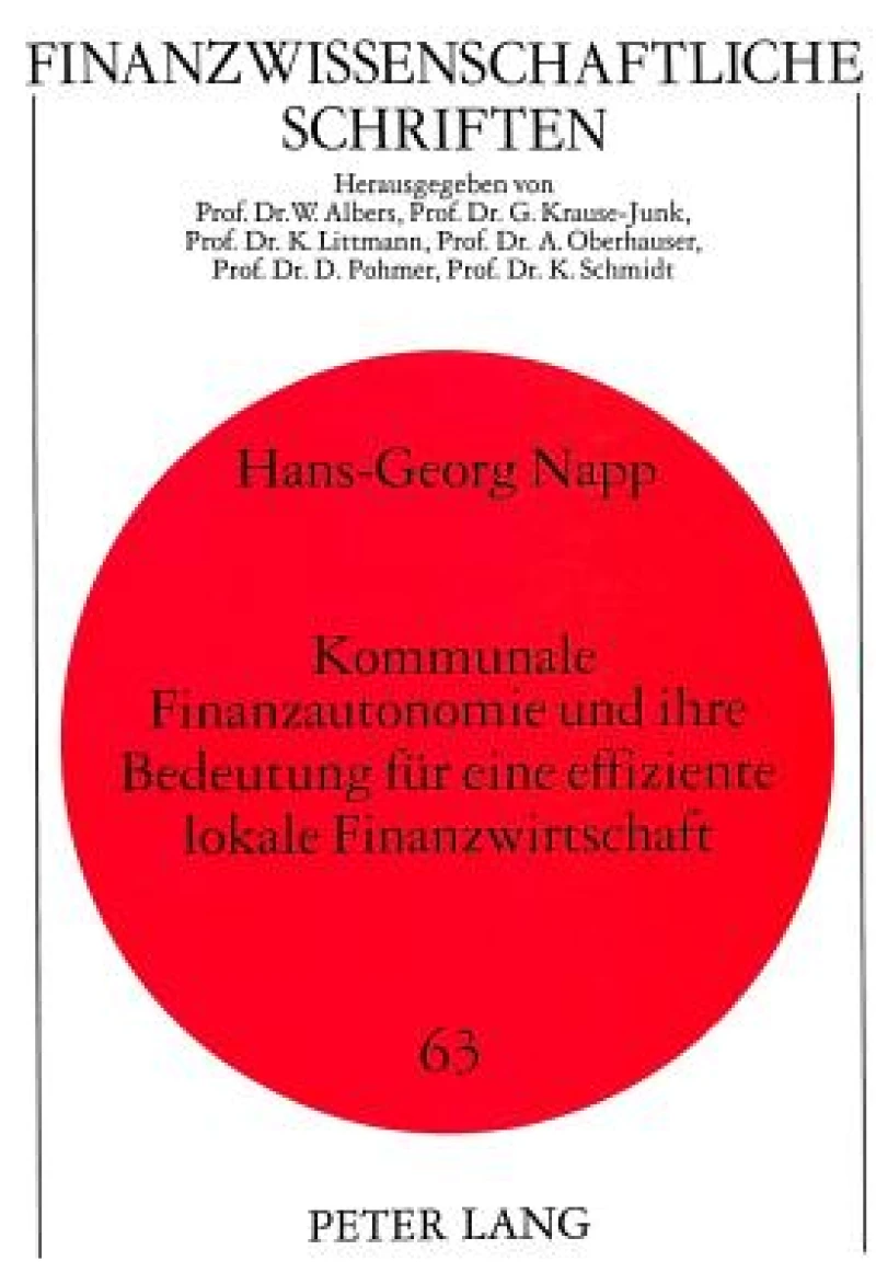 Kommunale Finanzautonomie und ihre Bedeutung fuer eine effiziente lokale Finanzwirtschaft