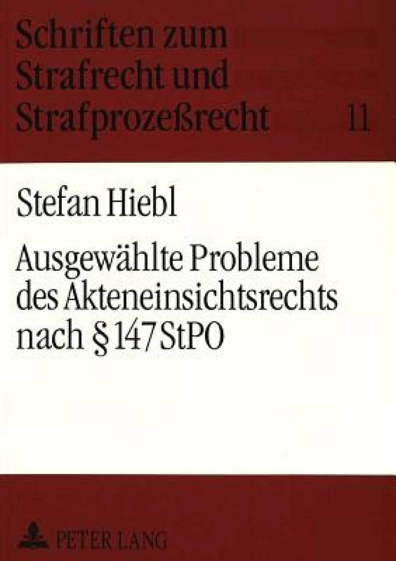 Ausgewaehlte Probleme des Akteneinsichtsrechts nach  147 StPO