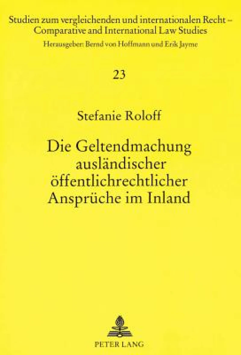Die Geltendmachung auslaendischer oeffentlichrechtlicher Ansprueche im Inland