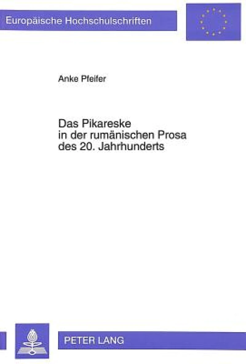 Das Pikareske in der rumaenischen Prosa des 20. Jahrhunderts