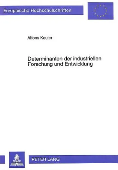 Determinanten der industriellen Forschung und Entwicklung