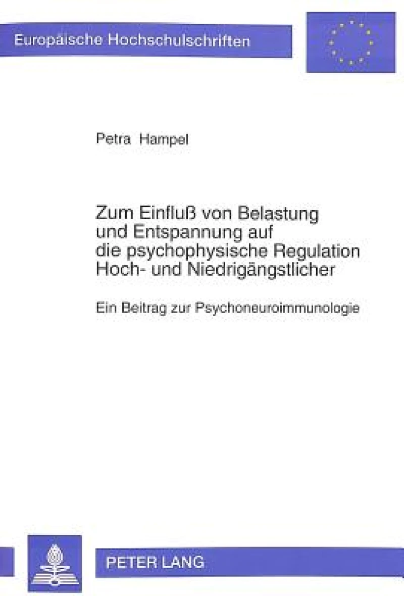 Zum Einflu von Belastung und Entspannung auf die psychophysische Regulation Hoch- und Niedrigaengstlicher