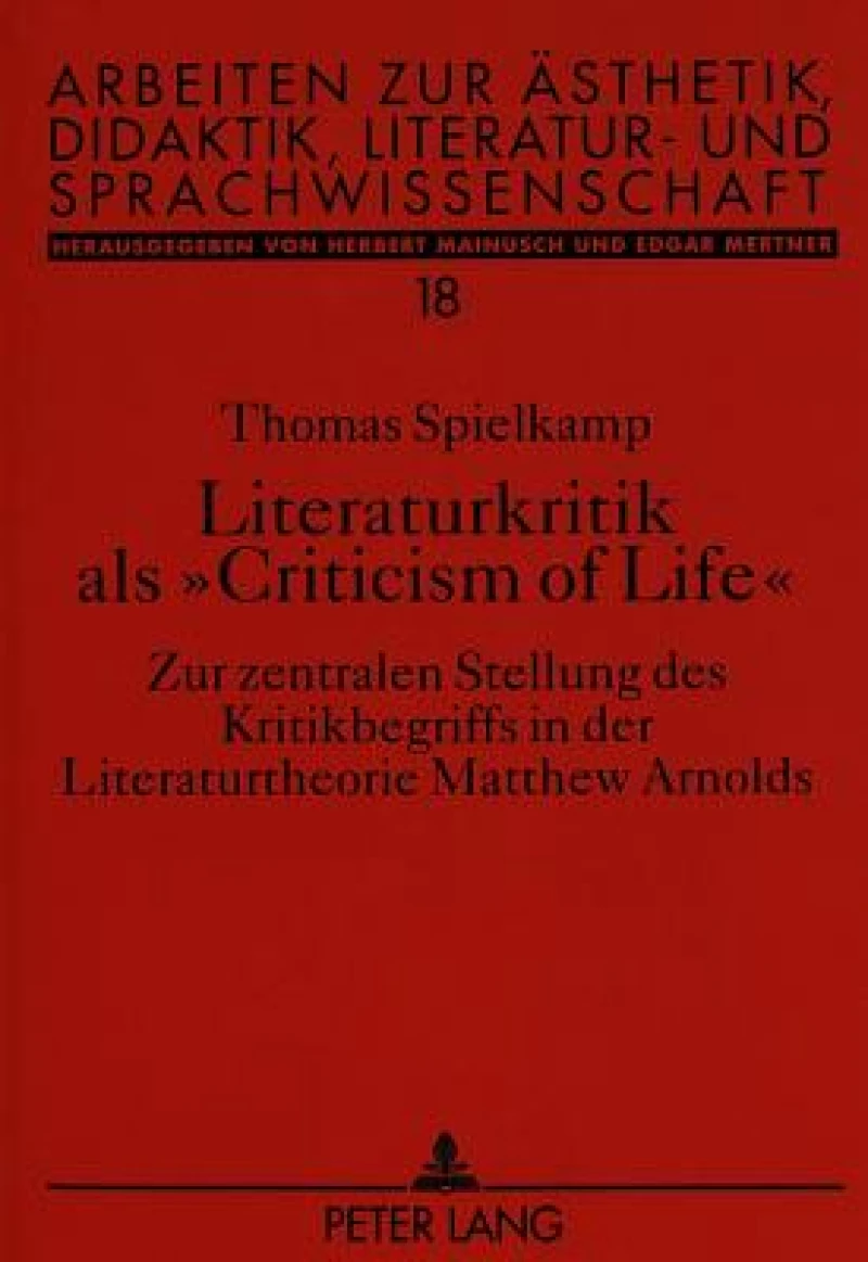 Literaturkritik als «Criticism of Life»