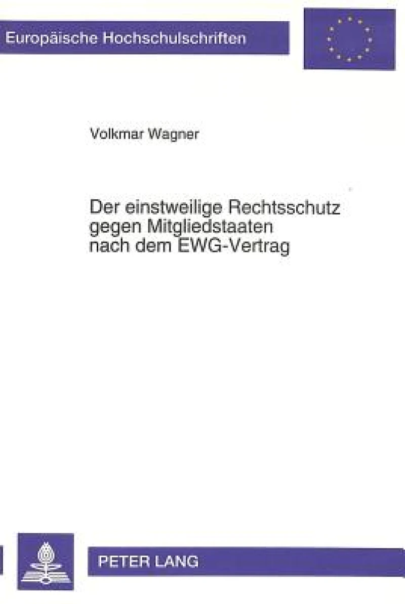 Der einstweilige Rechtsschutz gegen Mitgliedstaaten nach dem EWG-Vertrag