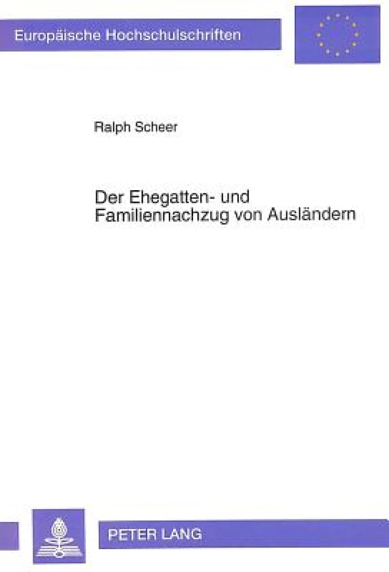 Der Ehegatten- und Familiennachzug von Auslaendern