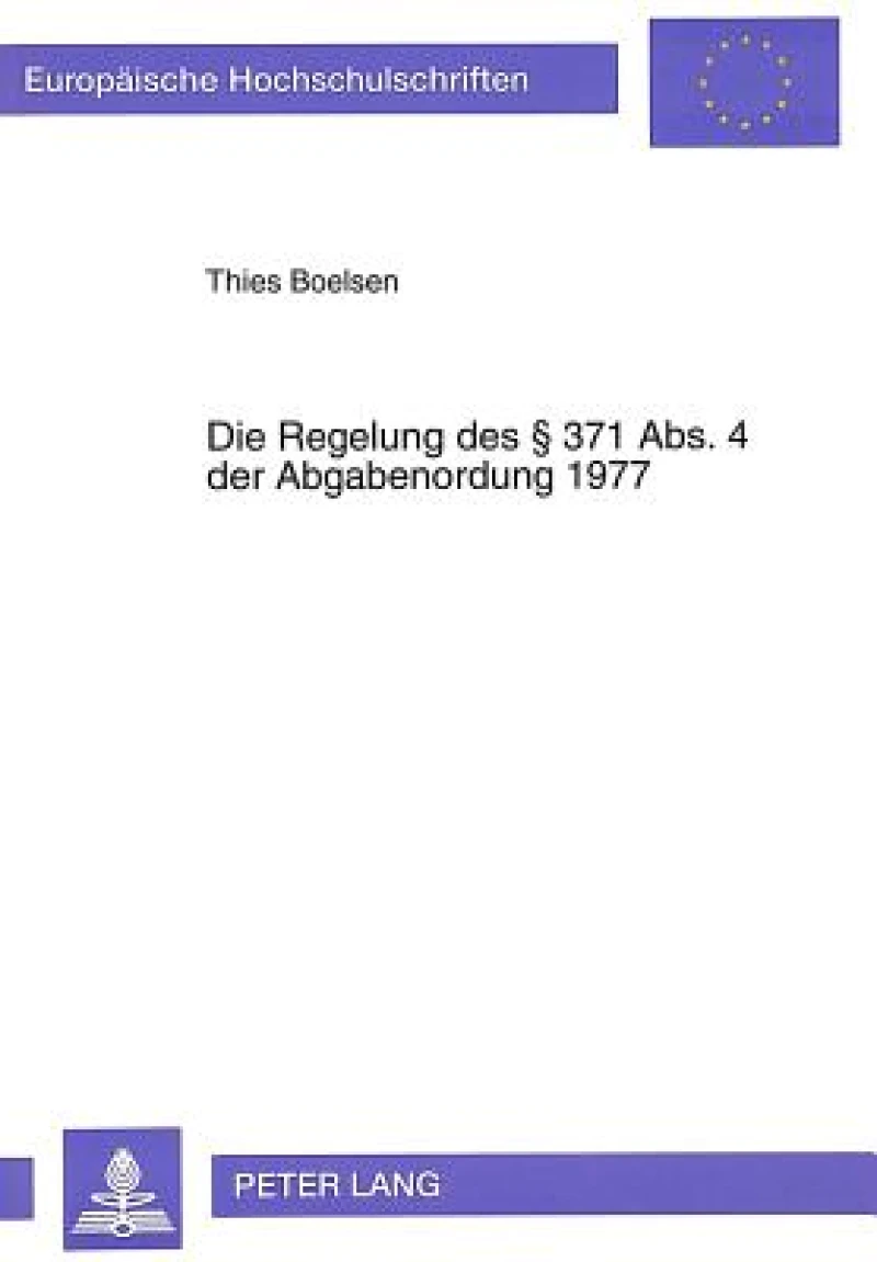 Die Regelung des  371 Abs. 4 der Abgabenordung 1977