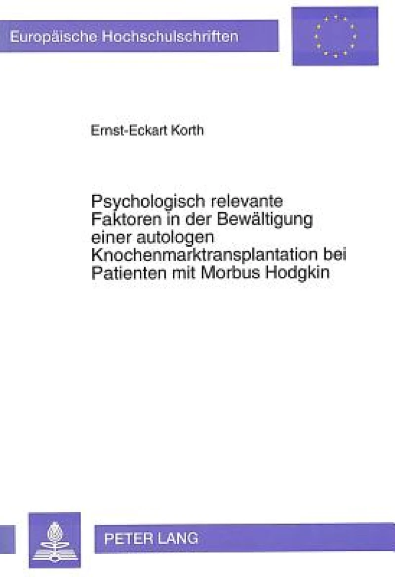 Psychologisch relevante Faktoren in der Bewaeltigung einer autologen Knochenmarktransplantation bei Patienten mit Morbus Hodgkin