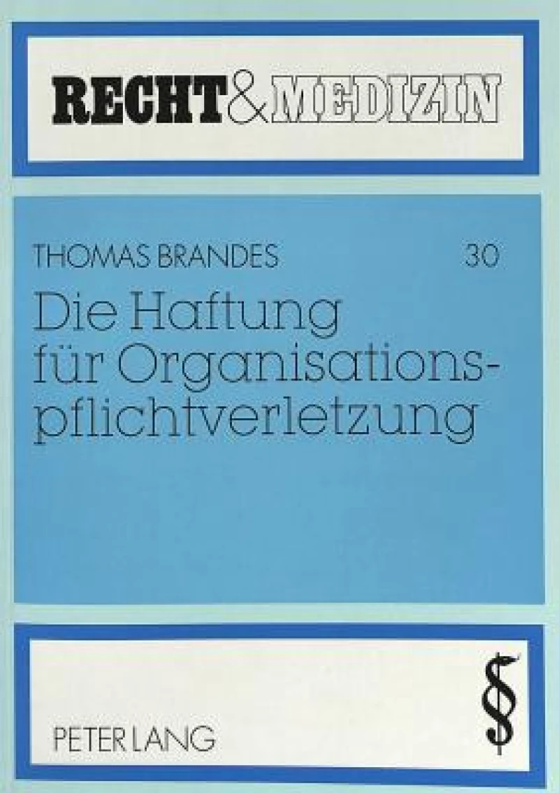 Die Haftung fuer Organisationspflichtverletzung