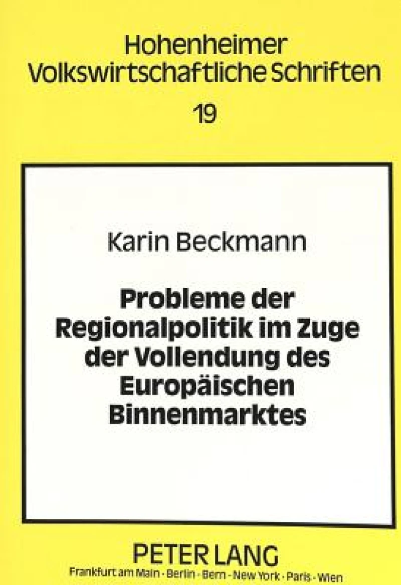 Probleme der Regionalpolitik im Zuge der Vollendung des Europaeischen Binnenmarktes