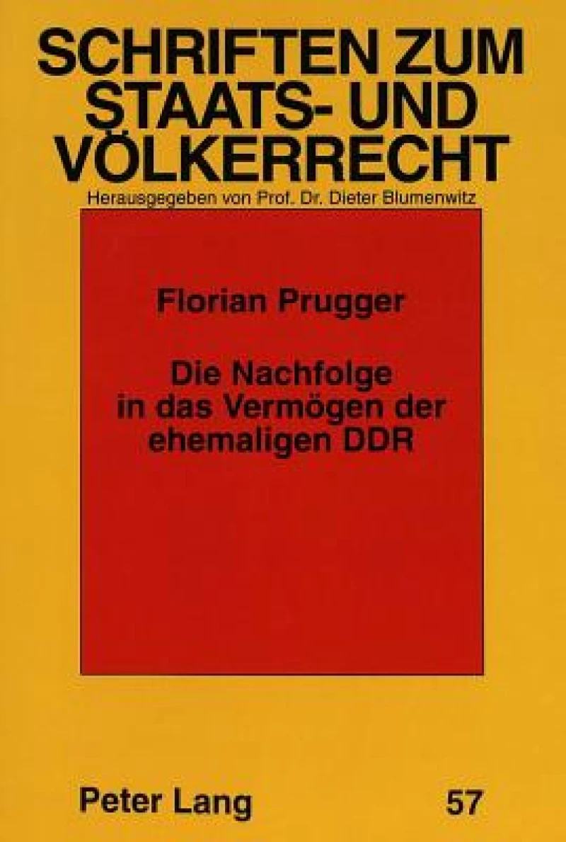 Die Nachfolge in das Vermoegen der ehemaligen DDR