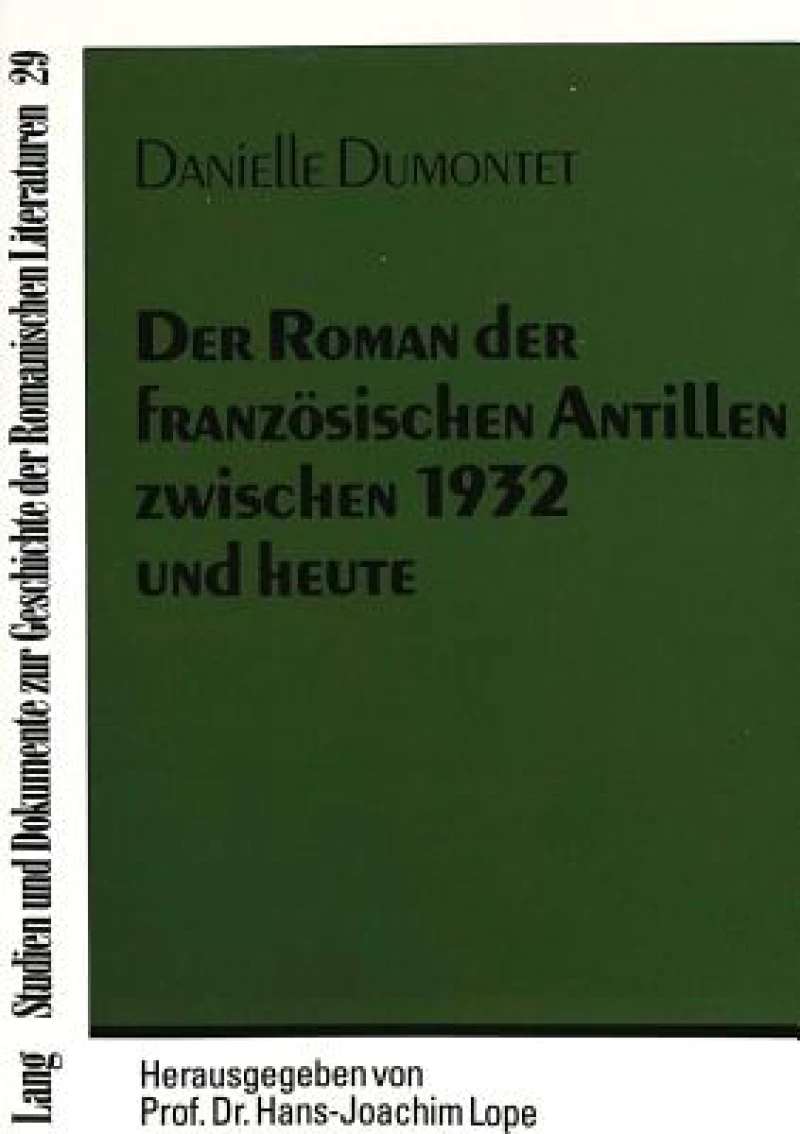 Der Roman der franzoesischen Antillen zwischen 1932 und heute