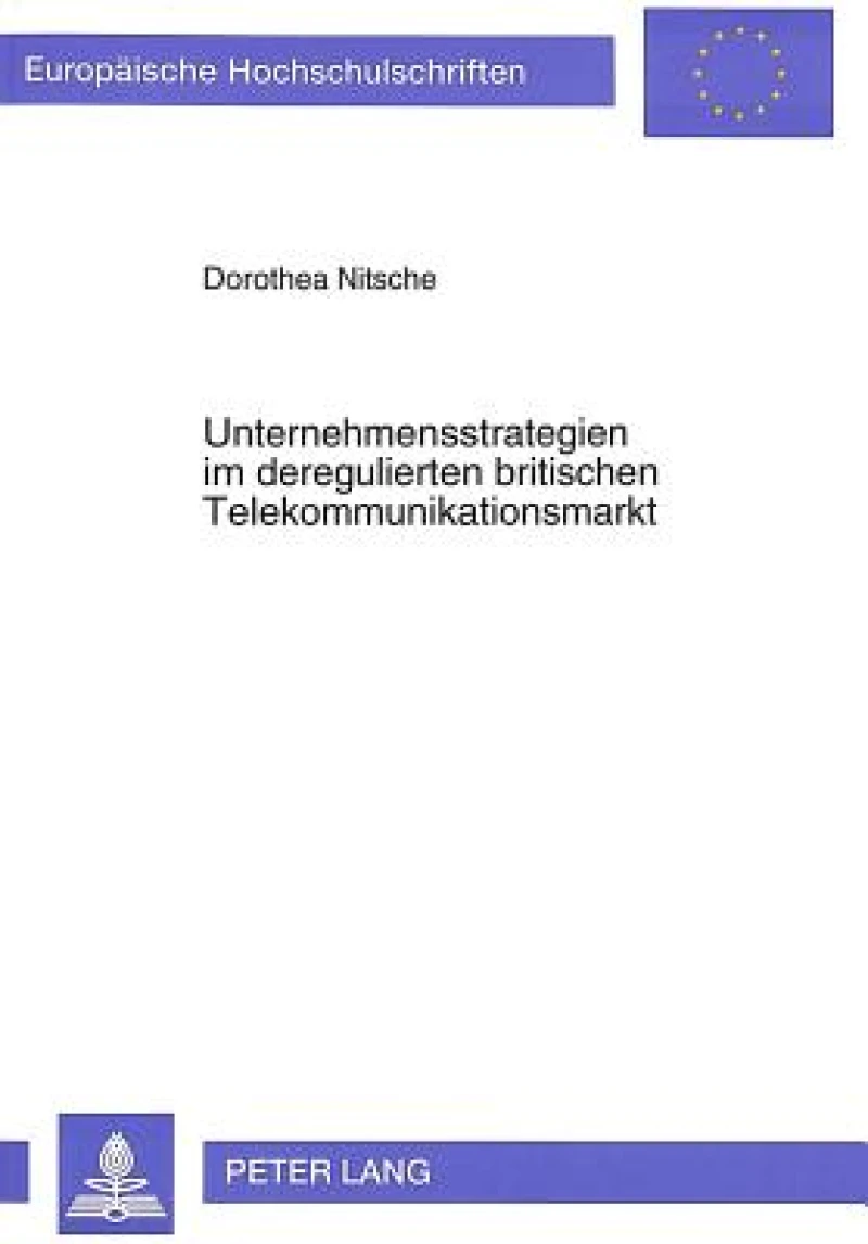 Unternehmensstrategien im deregulierten britischen Telekommunikationsmarkt