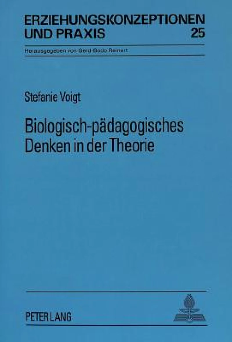 Biologisch-paedagogisches Denken in der Theorie