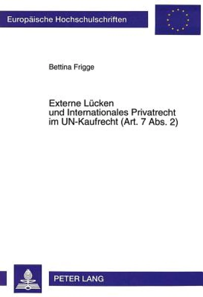 Externe Luecken und Internationales Privatrecht im UN-Kaufrecht (Art. 7 Abs. 2)